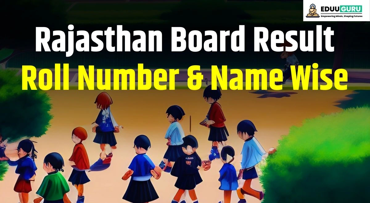 Rajasthan Board 5th Result 2023 Out how to check step by step guide Rajasthan Board Result Roll Number & Name Wise