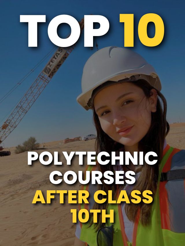 Top 10 PolytechnicDiploma Courses after class 10th