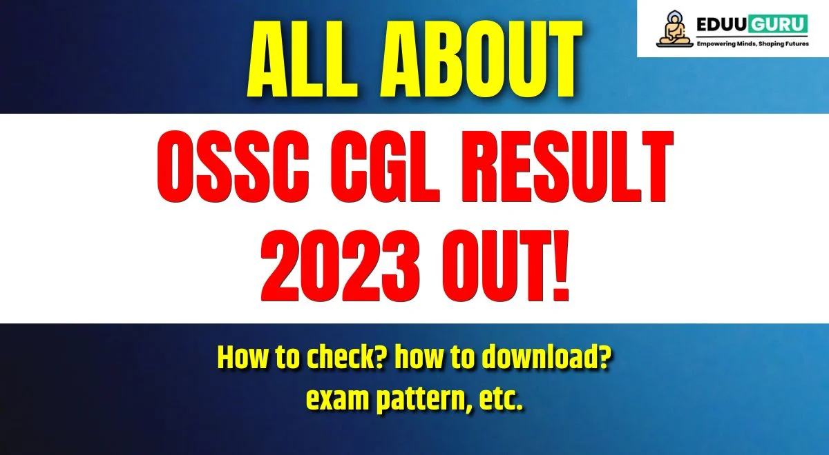 OSSC CGL Result 2023 Out! (Direct Link): Merit List & Cut Off Marks Download