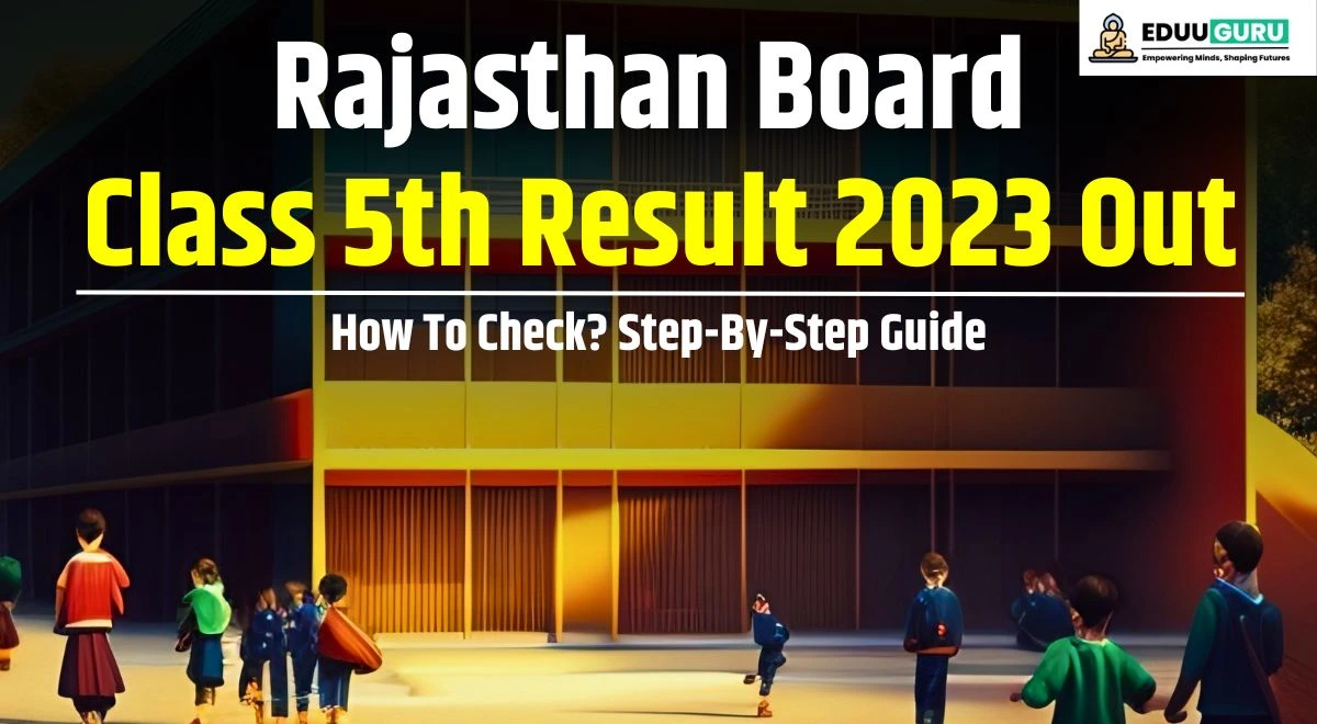Rajasthan Board 5th Result 2023 Out how to check step by step guide
